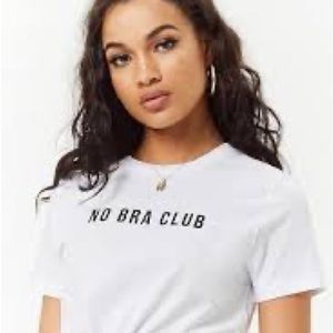 Forever 21 “No Bra Club” White TShirt